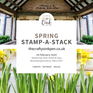 Spring Stamp-a-Stack 2024 - Kettering Park Hotel & Spa