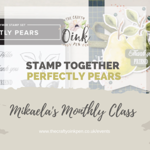 Stamp Together with Perfectly Pears  (TUES)